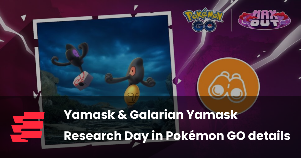 Yamask & Galarian Yamask Research Day in Pokémon GO details esports.gg